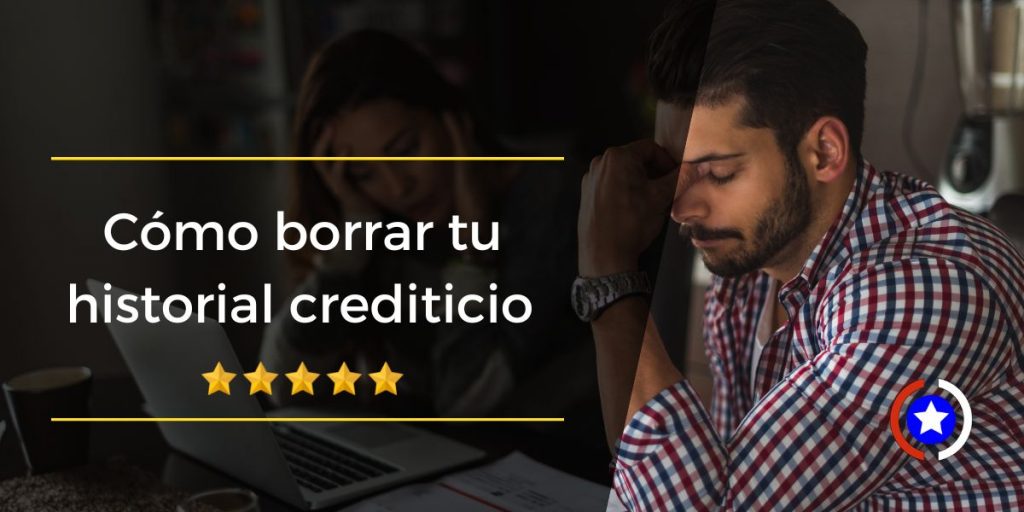 borrar historial crediticio chile